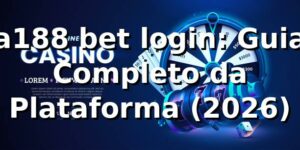 a188 bet login: Guia Completo da Plataforma (2026) 🔍